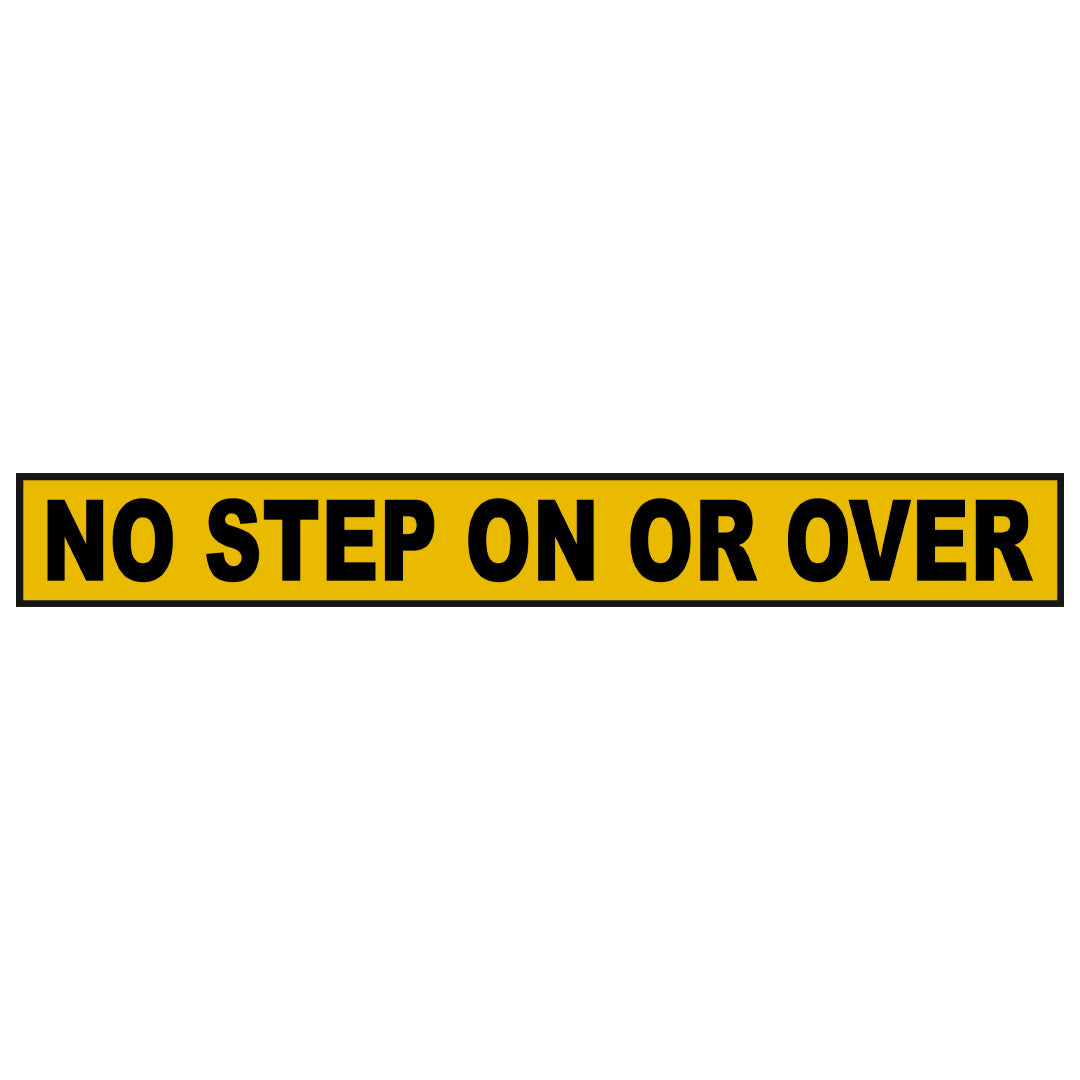 No Step On Or Over Decal Sloanebuilt